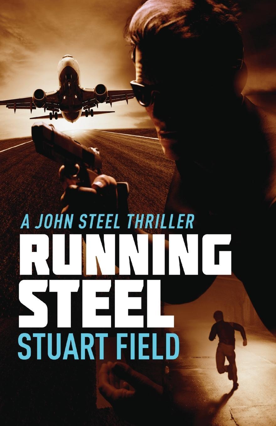 Cover: 9784824154712 | Running Steel | Stuart Field | Taschenbuch | John Steel | Paperback