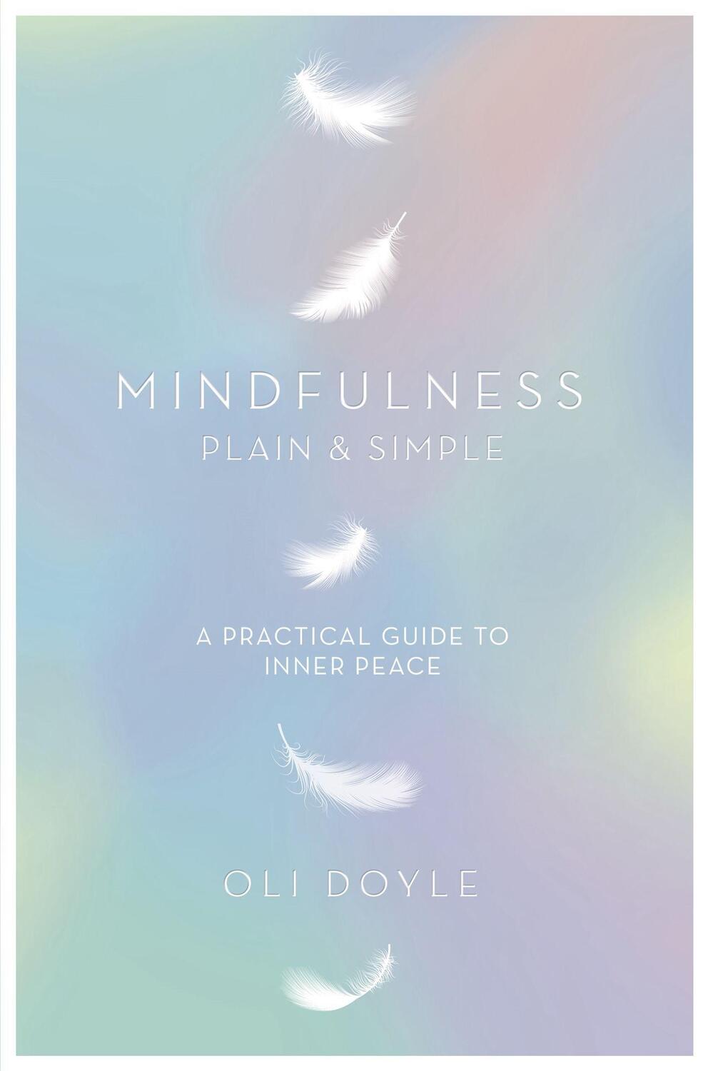 Cover: 9781409156765 | Mindfulness Plain & Simple | Oli Doyle | Taschenbuch | Mindfulnes