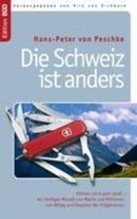 Cover: 9783844835687 | Die Schweiz ist anders | Hans-Peter Von Peschke | Taschenbuch | 360 S.