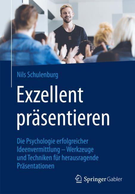 Cover: 9783658123024 | Exzellent präsentieren | Nils Schulenburg | Taschenbuch | X | Deutsch