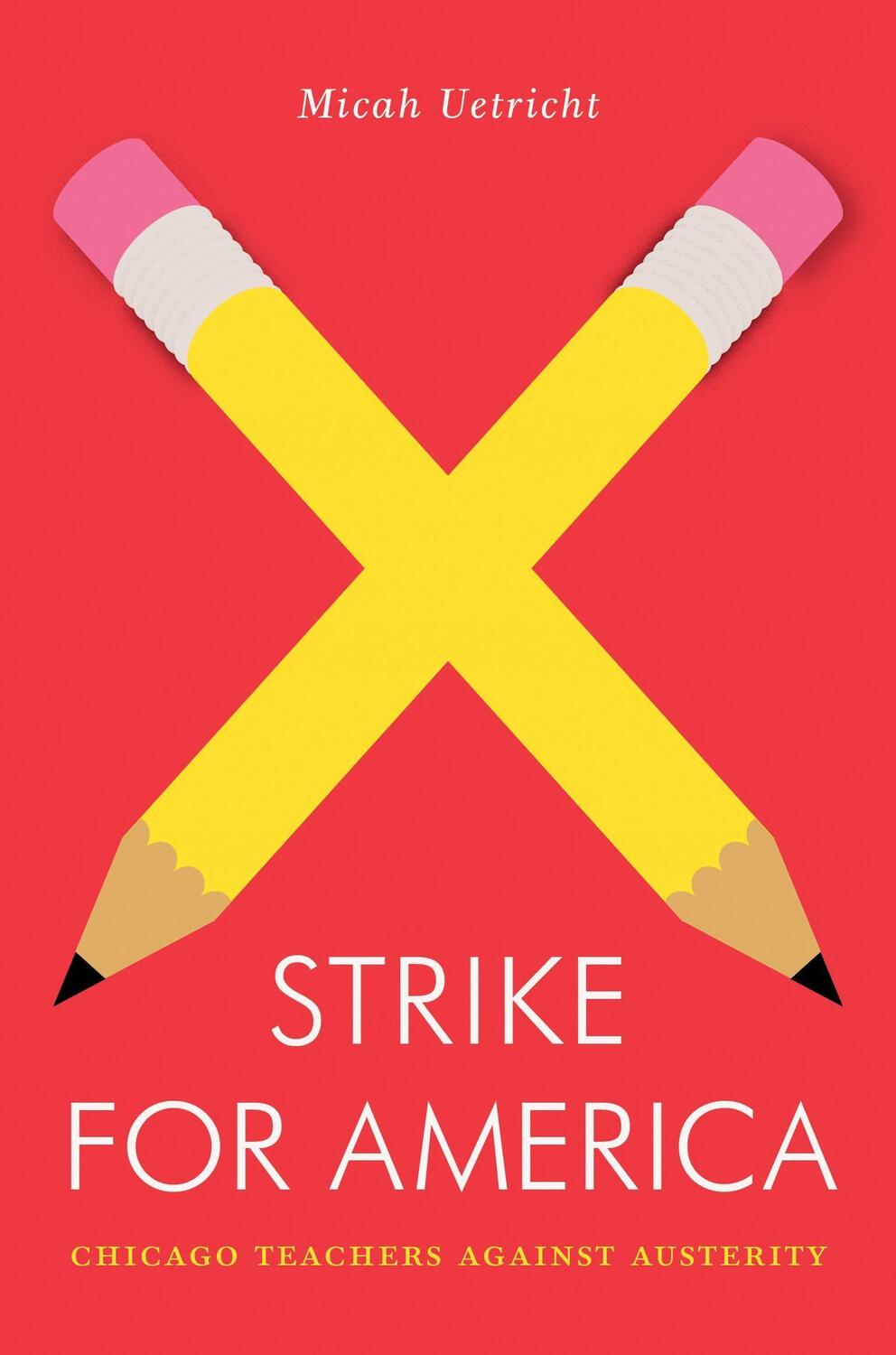 Cover: 9781781683255 | Strike for America | Chicago Teachers Against Austerity | Uetricht