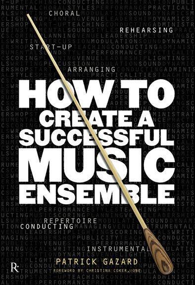 Cover: 9781780382463 | How To Create A Successful Music Ensemble | Patrick Gazard | Buch