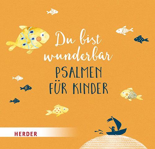 Cover: 9783451715617 | Du bist wunderbar - Psalmen für Kinder | Buch | Deutsch | 2020