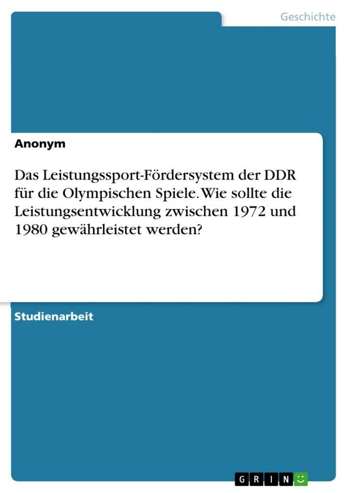 Cover: 9783346187338 | Das Leistungssport-Fördersystem der DDR für die Olympischen Spiele....