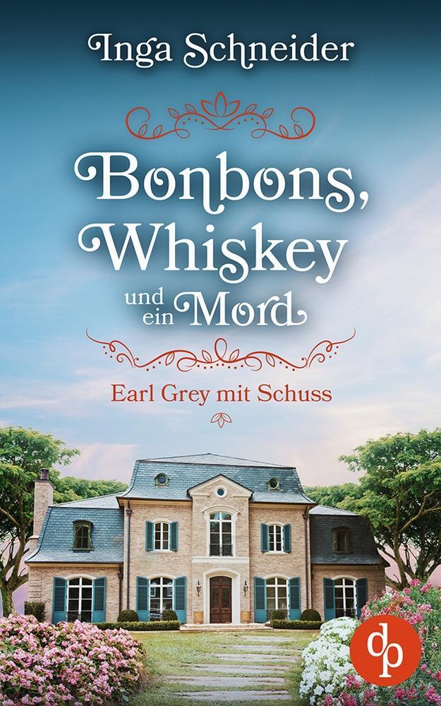 Cover: 9783986376291 | Bonbons, Whiskey und ein Mord | Earl Grey mit Schuss | Inga Schneider