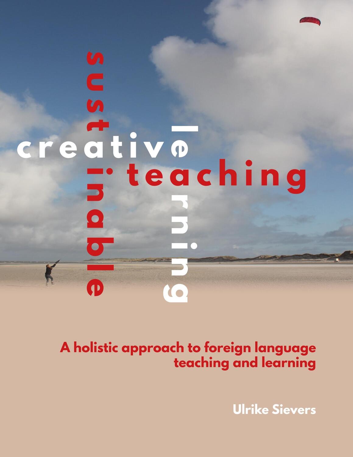 Cover: 9783746011479 | Creative Teaching, Sustainable Learning | Ulrike Sievers | Taschenbuch