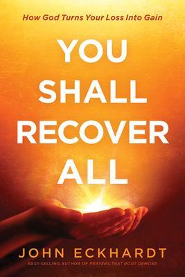 Cover: 9781636410265 | You Shall Recover All: How God Turns Your Loss Into Gain | Eckhardt