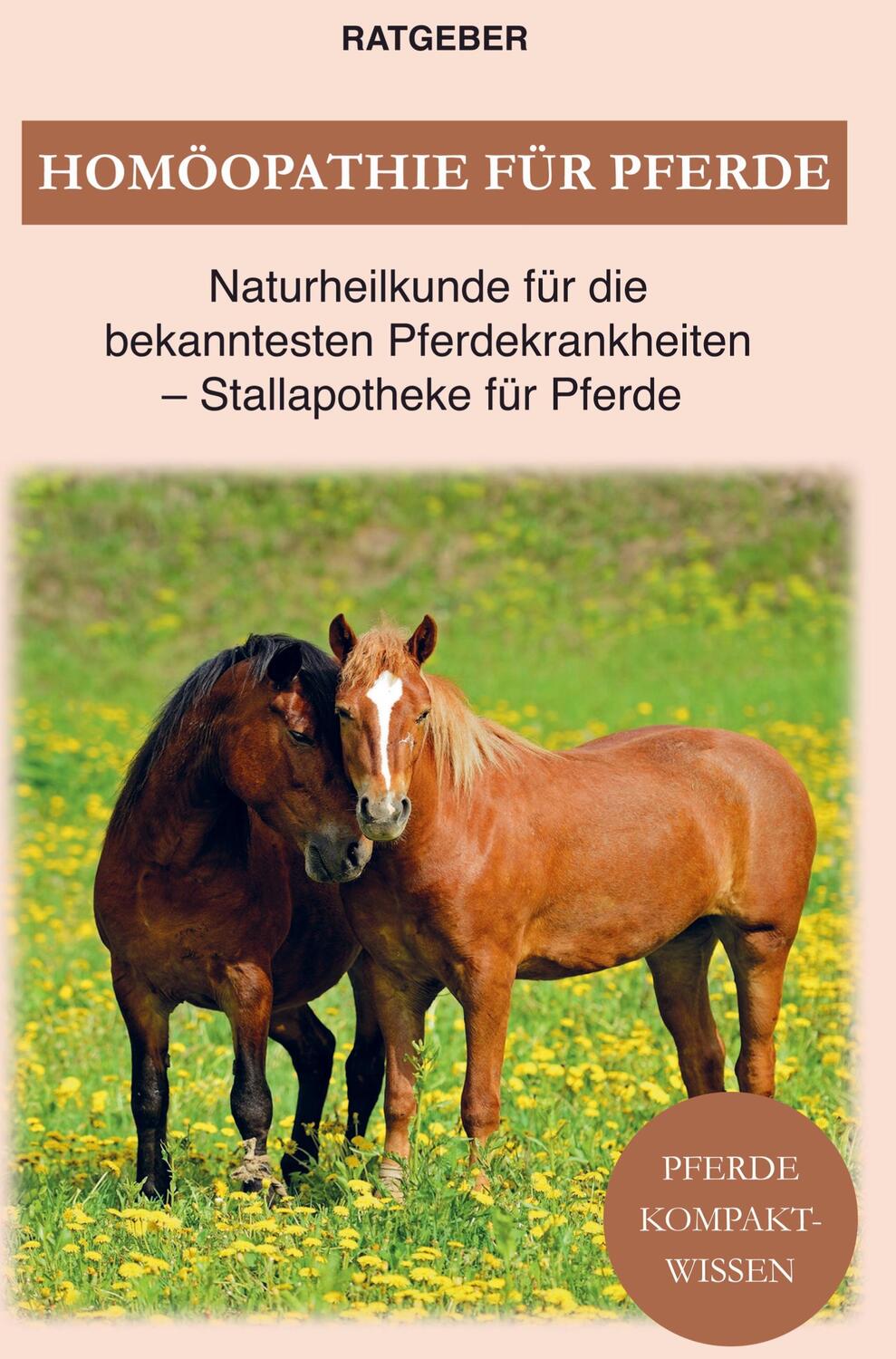 Cover: 9789403618890 | Homöopathie für Pferde | Pferde Kompaktwissen | Taschenbuch