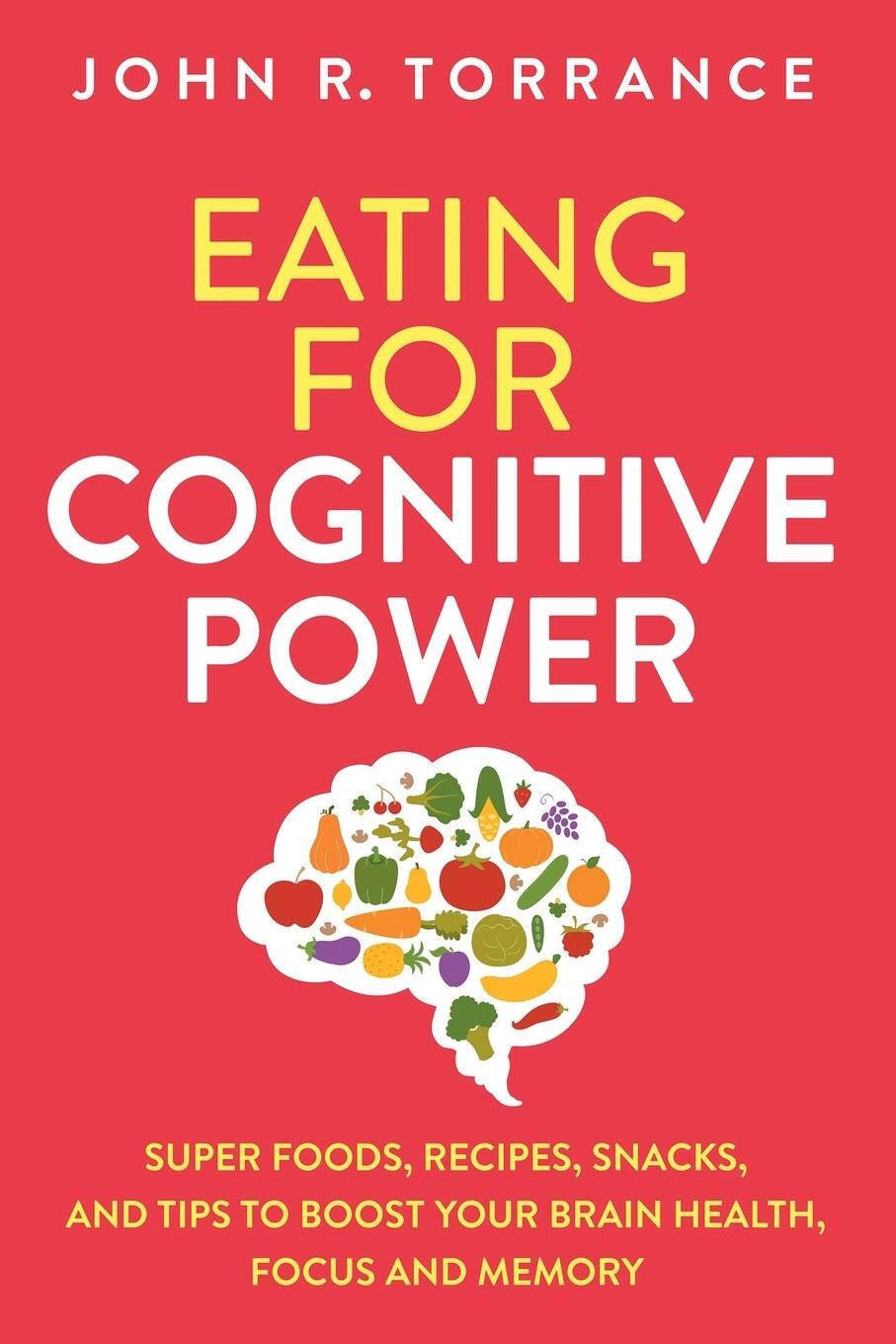 Cover: 9781647800567 | Eating for Cognitive Power | John R. Torrance | Taschenbuch | Englisch