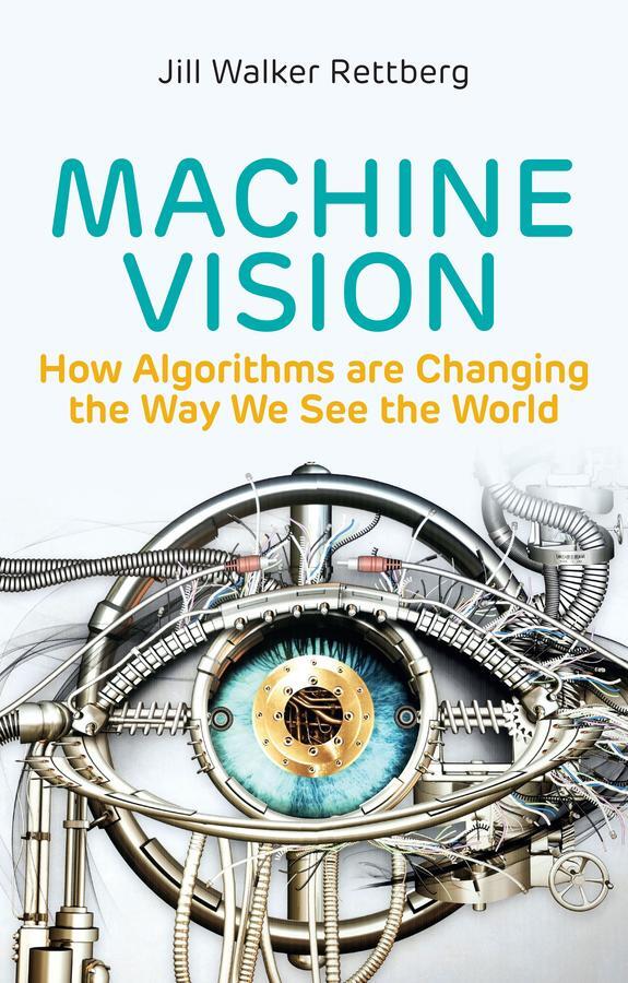 Cover: 9781509545230 | Machine Vision | How Algorithms are Changing the Way We See the World