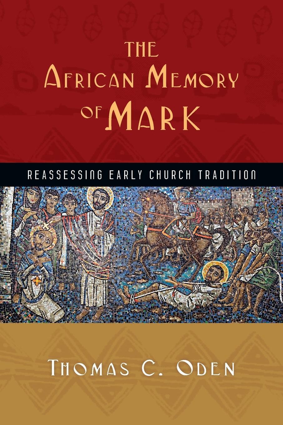 Cover: 9780830839339 | The African Memory of Mark | Reassessing Early Church Tradition | Oden