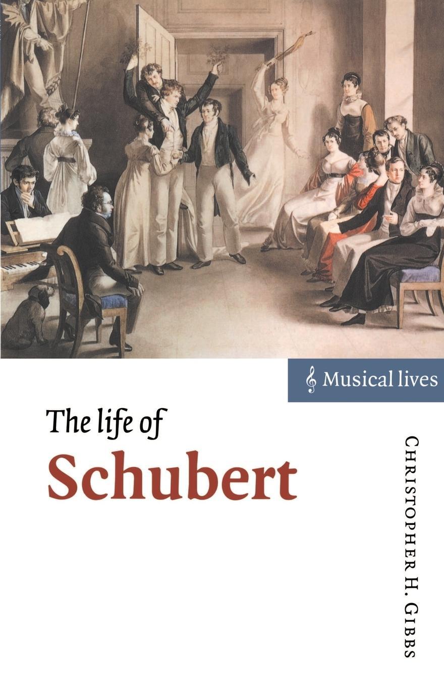 Cover: 9780521595124 | The Life of Schubert | Christopher Howard Gibbs | Taschenbuch | 2003
