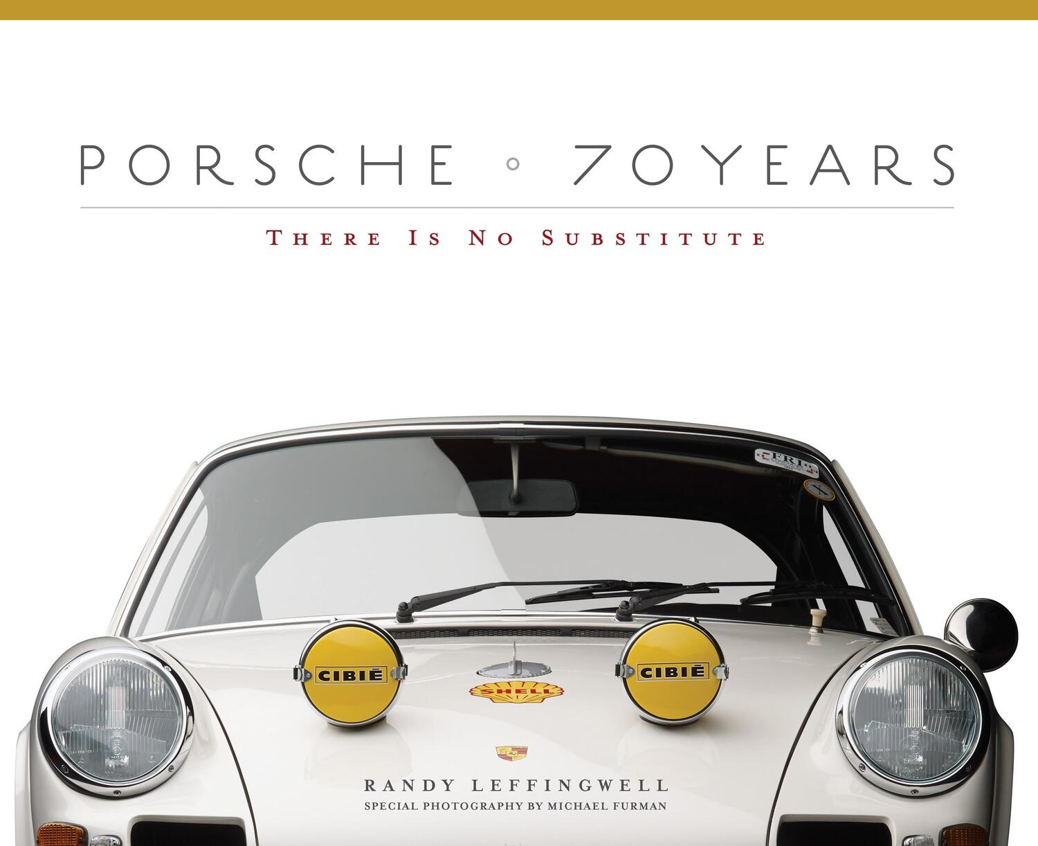 Cover: 9780760347256 | Porsche 70 Years | There Is No Substitute | Randy Leffingwell | Buch