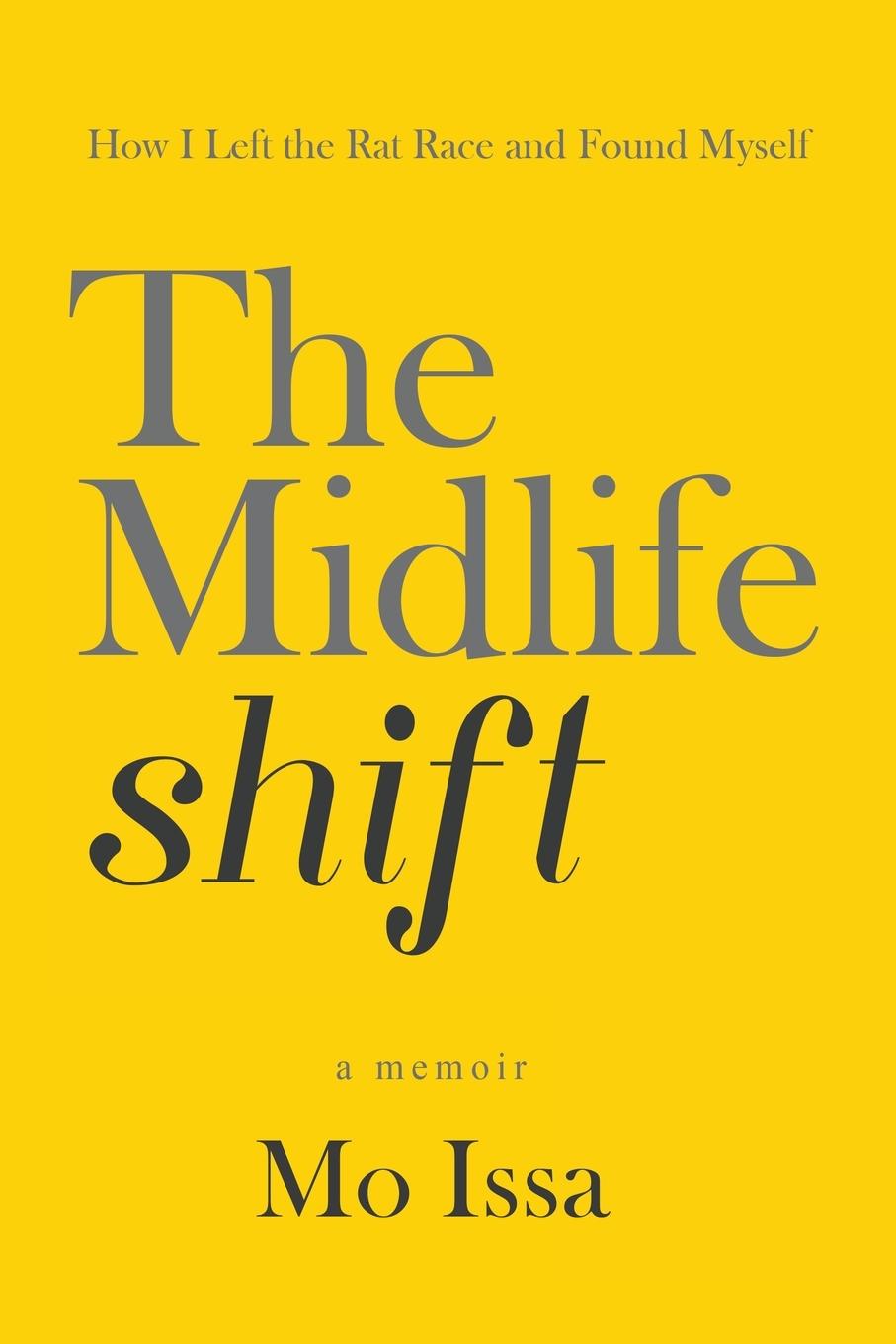 Cover: 9781068757211 | The Midlife Shift | How I Left the Rat Race and Found Myself | Mo Issa