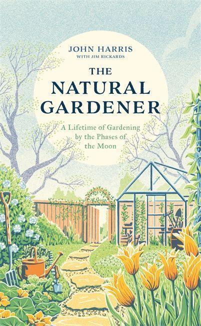 Cover: 9781789462807 | The Natural Gardener | John Harris (u. a.) | Buch | Englisch | 2020