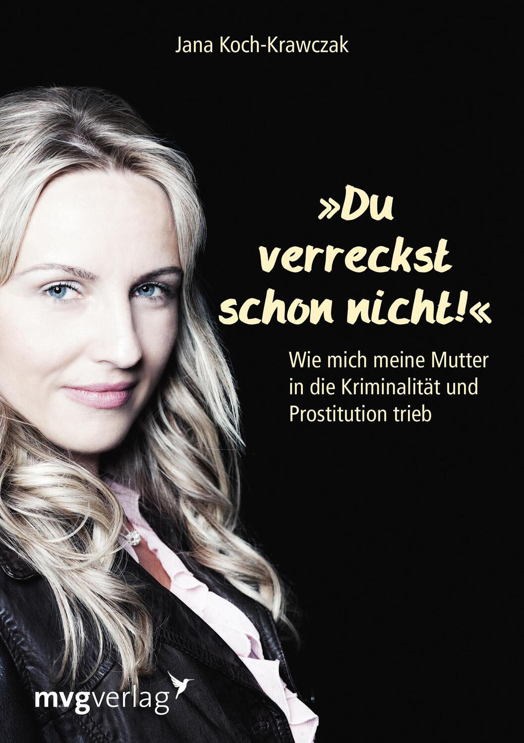 Cover: 9783868822878 | Du verreckst schon nicht! | Jana Koch-Krawczak | Buch | Deutsch | 2013