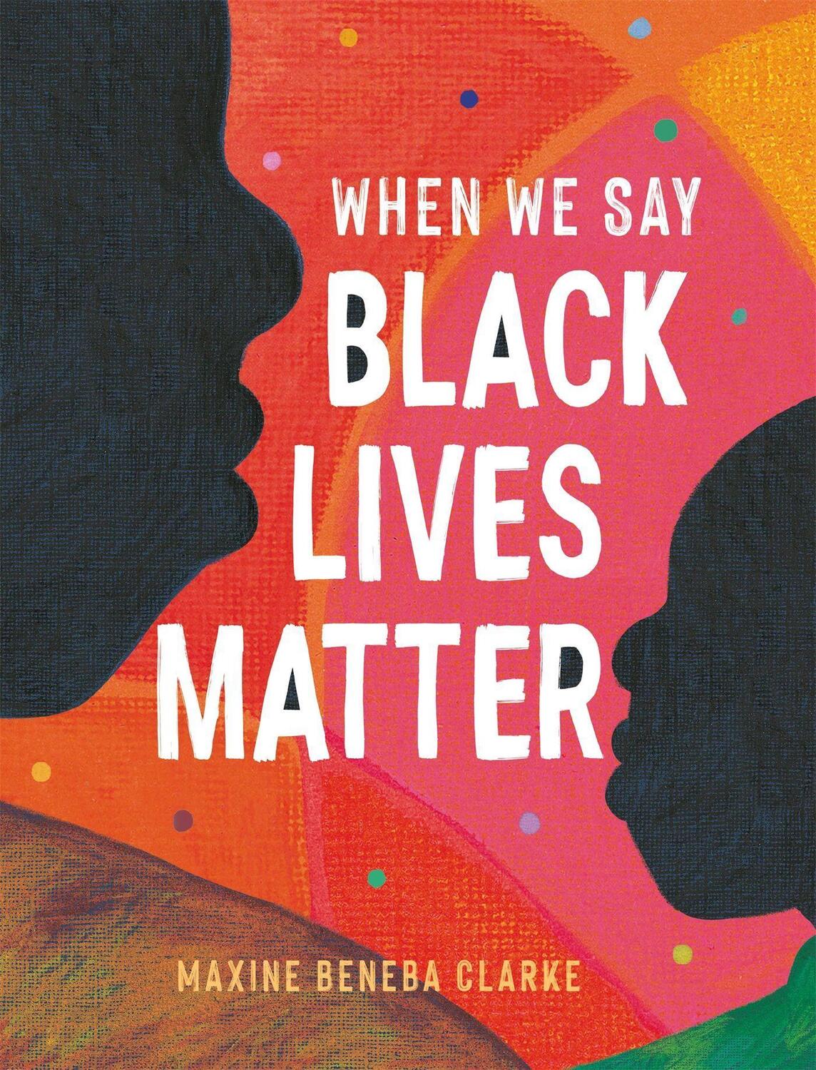 Cover: 9781526363985 | When We Say Black Lives Matter | Maxine Beneba Clarke | Taschenbuch