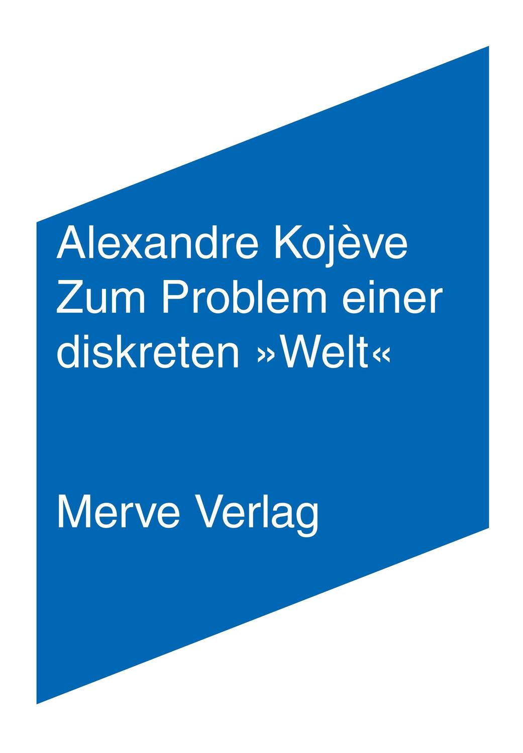 Cover: 9783962730734 | Zum Problem einer diskreten »Welt« | Alexandre Kojève | Taschenbuch