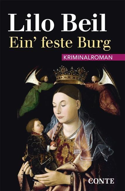 Cover: 9783956021121 | Ein feste Burg | Ein Krimi zum Luther-Jahr, Conte Krimi | Lilo Beil