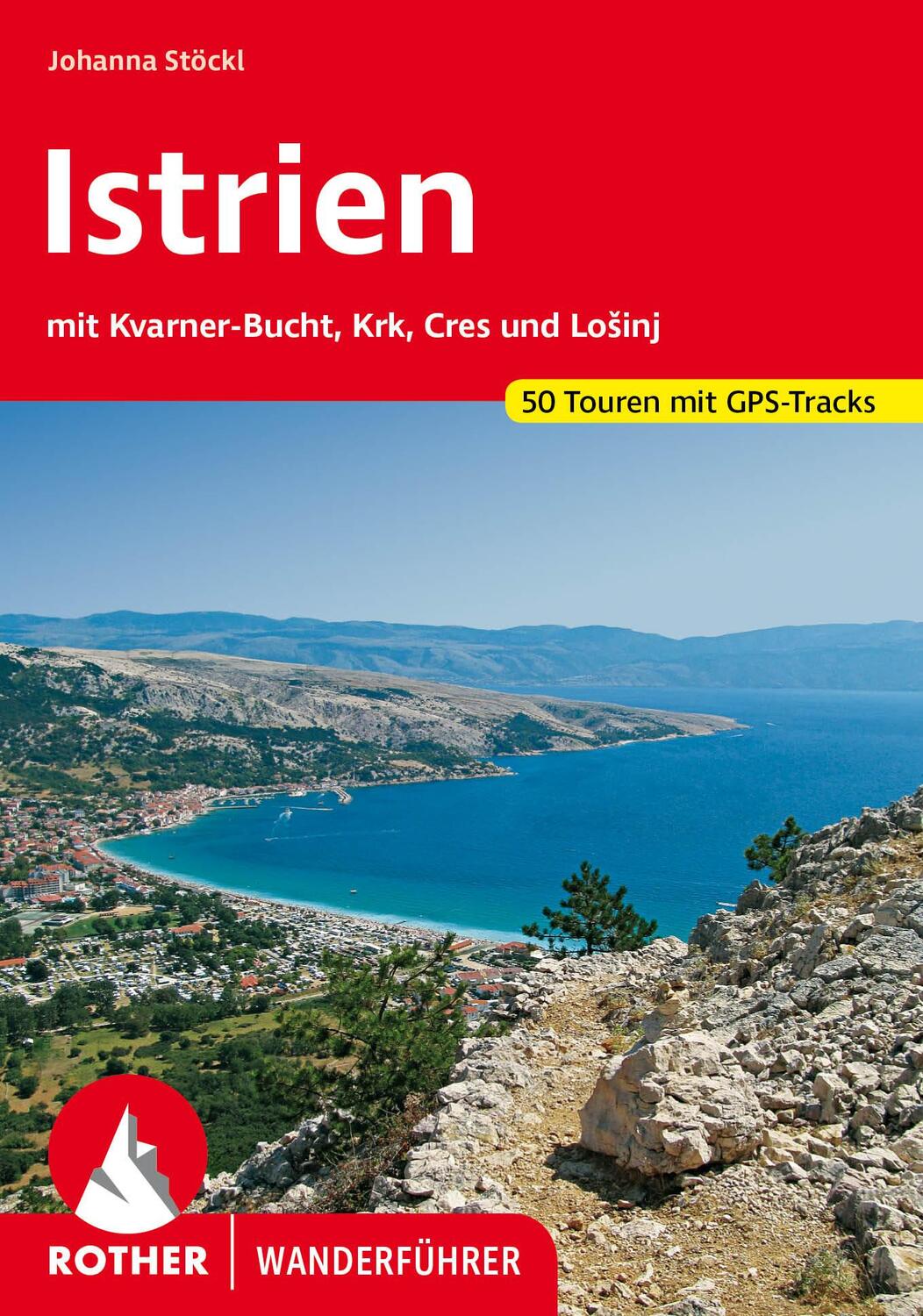 Cover: 9783763344772 | Istrien | Johanna Stöckl | Taschenbuch | Rother Wanderführer | 200 S.