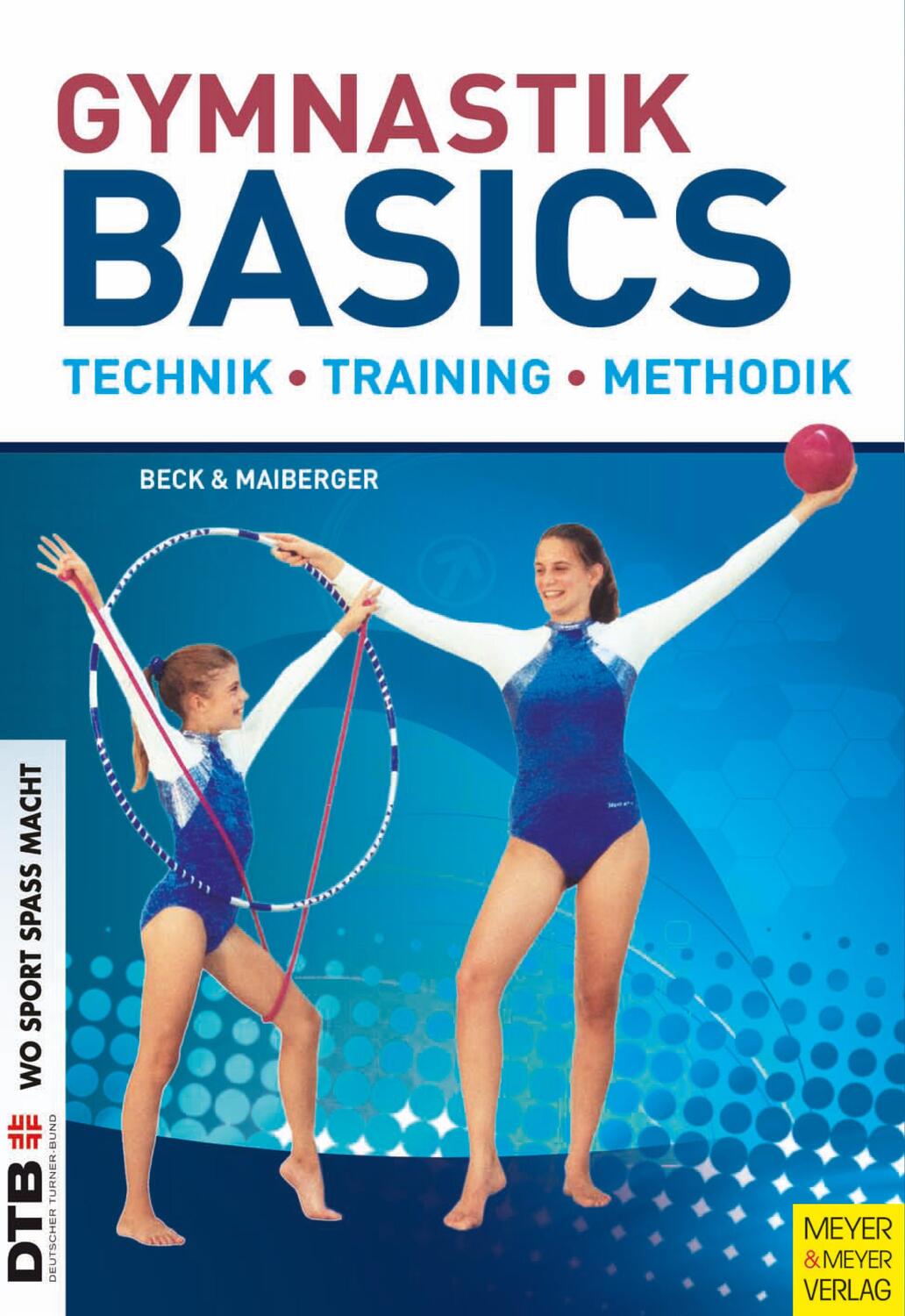 Cover: 9783898995979 | Gymnastik Basics | Technik - Training - Methodik | Petra Beck (u. a.)
