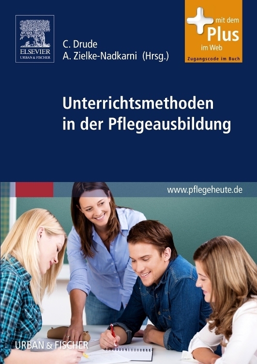 Cover: 9783437314728 | Unterrichtsmethoden in der Pflegeausbildung | Andrea Zielke-Nadkarni
