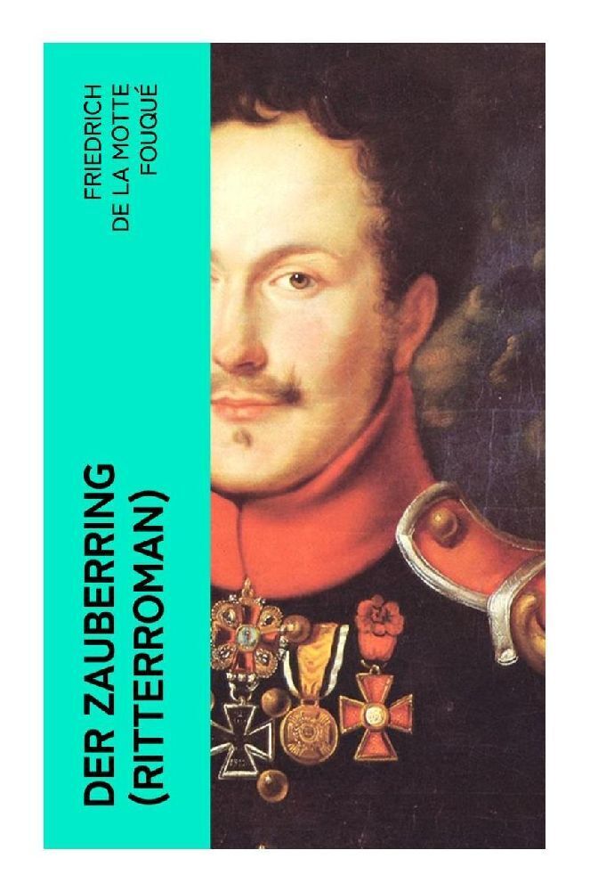 Cover: 9788027350353 | Der Zauberring (Ritterroman) | Friedrich Motte de la Fouqué | Buch