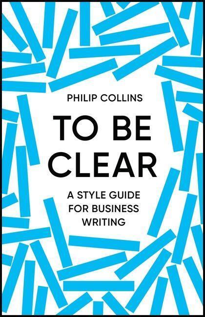 Cover: 9781529414981 | To Be Clear | Philip Collins | Buch | Englisch | 2021