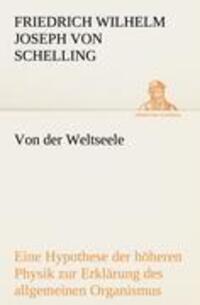 Cover: 9783842470750 | Von der Weltseele | Friedrich Wilhelm Joseph Von Schelling | Buch