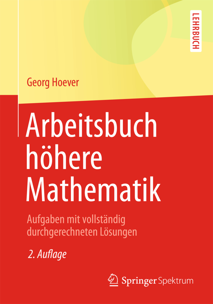 Cover: 9783662470015 | Arbeitsbuch höhere Mathematik | Georg Hoever | Taschenbuch | XII