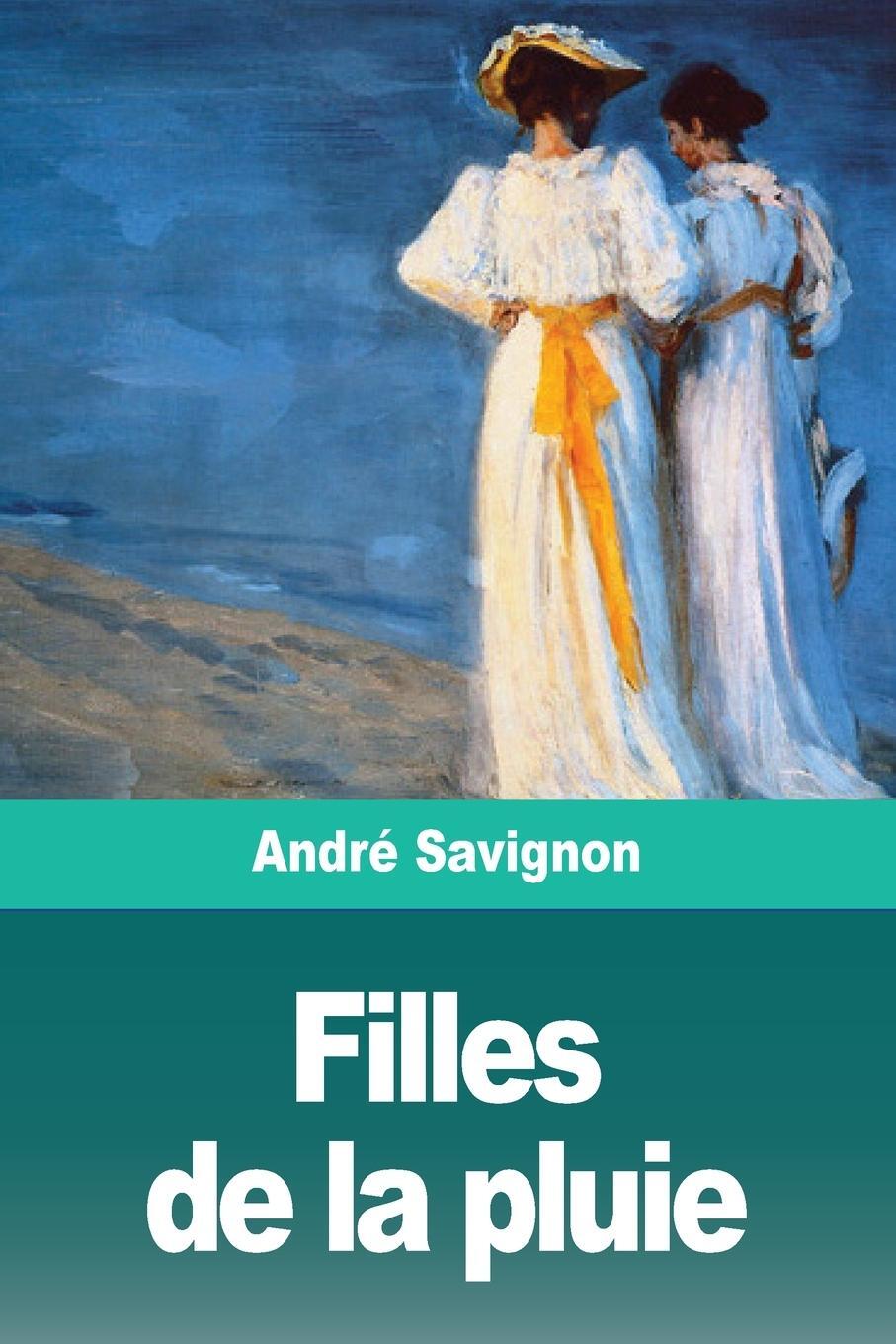 Cover: 9783967872903 | Filles de la pluie | André Savignon | Taschenbuch | Paperback | 2020