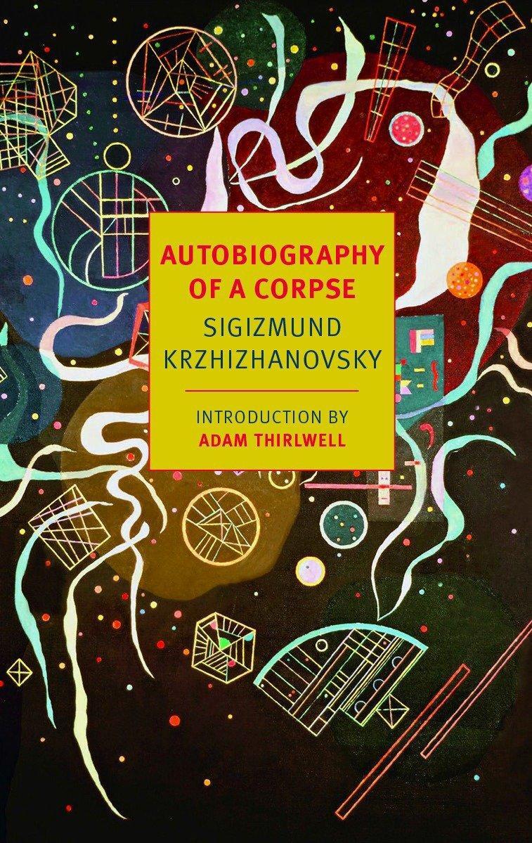 Cover: 9781590176702 | Autobiography of a Corpse | Sigizmund Krzhizhanovsky | Taschenbuch