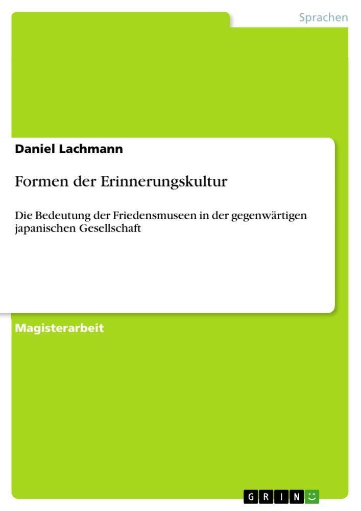 Cover: 9783640567881 | Formen der Erinnerungskultur | Daniel Lachmann | Taschenbuch | 112 S.