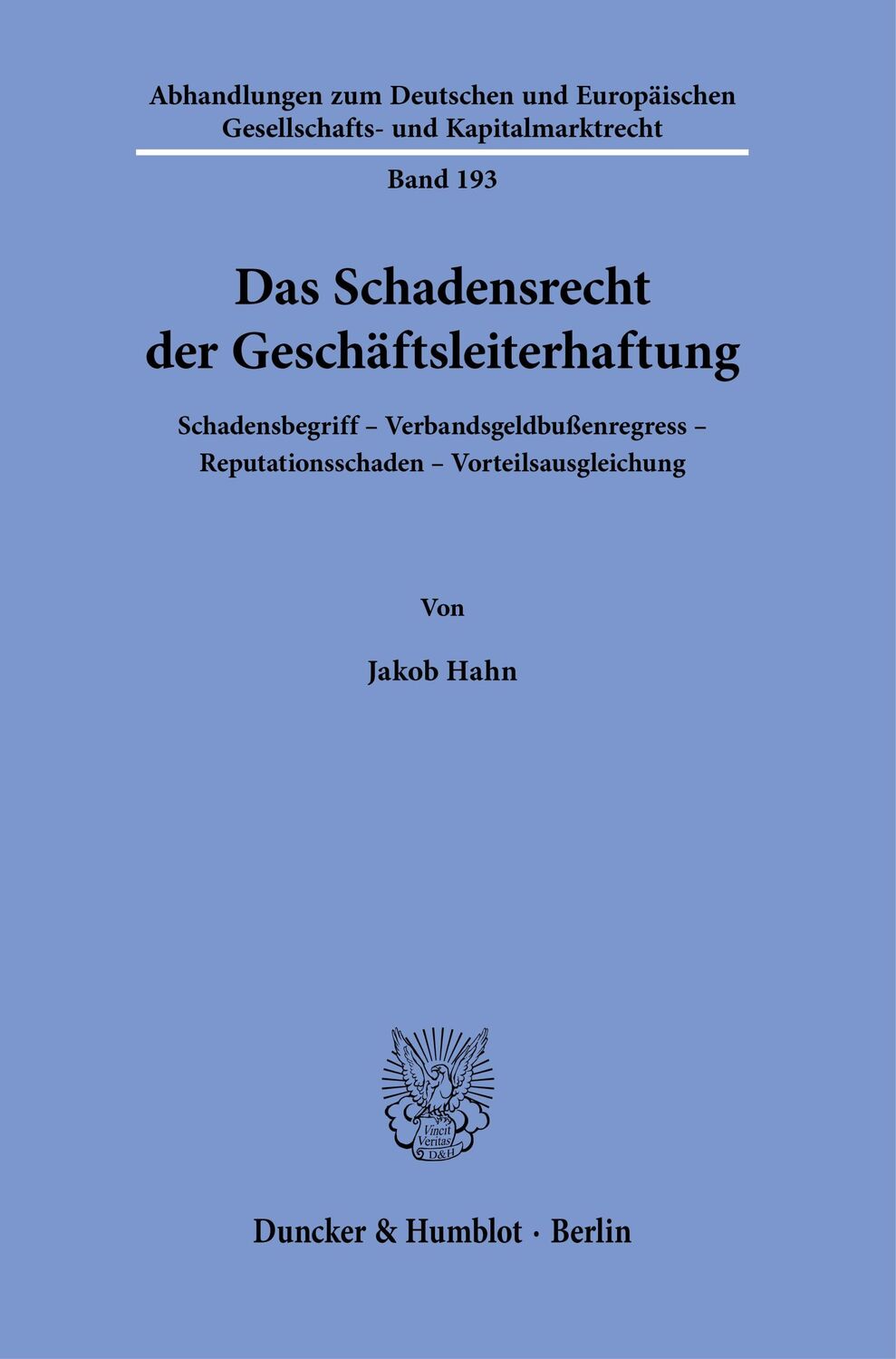 Cover: 9783428184514 | Das Schadensrecht der Geschäftsleiterhaftung. | Jakob Hahn | Buch