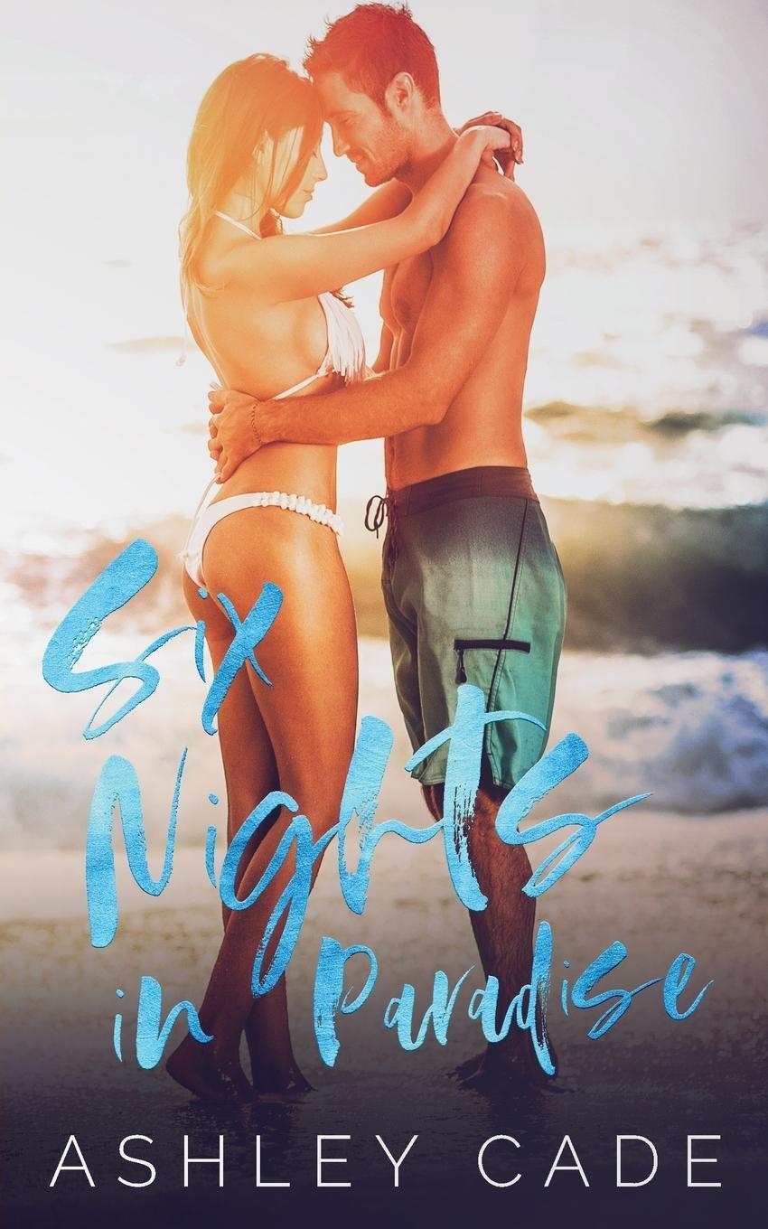Cover: 9780578717944 | Six Nights in Paradise | Ashley Cade | Taschenbuch | Paperback | 2020