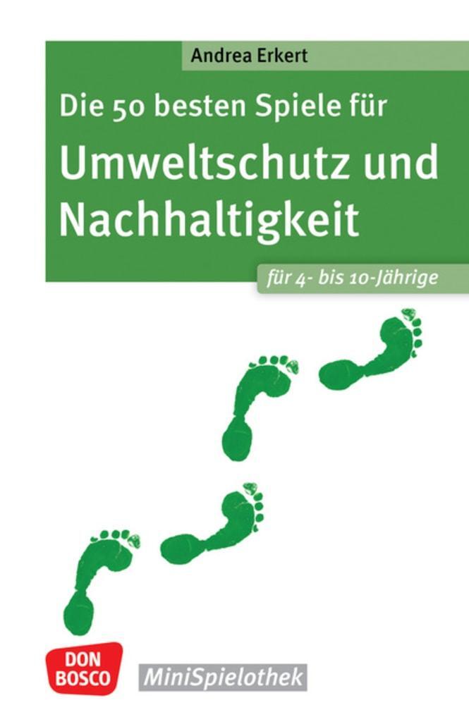 Cover: 9783769825558 | Die 50 besten Spiele für Umweltschutz und Nachhaltigkeit. Für 4-...