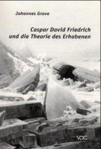 Cover: 9783897391925 | Caspar David Friedrich und die Theorie des Erhabenen | Johannes Grave