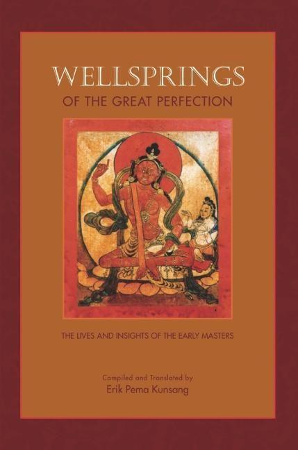 Cover: 9789627341819 | Wellsprings of the Great Perfection | Erik Pema Kunsang | Taschenbuch