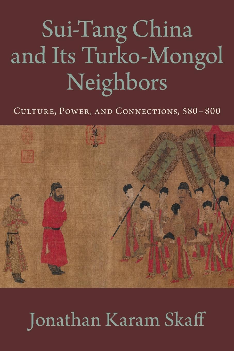 Cover: 9780190886974 | Sui-Tang China and Its Turko-Mongol Neighbors | Jonathan Karam Skaff