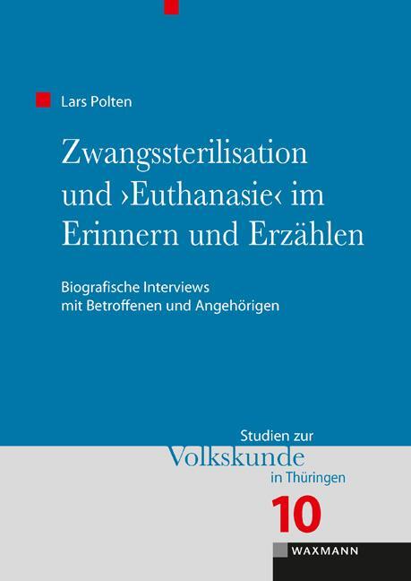Cover: 9783830942771 | Zwangssterilisation und "Euthanasie" im Erinnern und Erzählen | Polten
