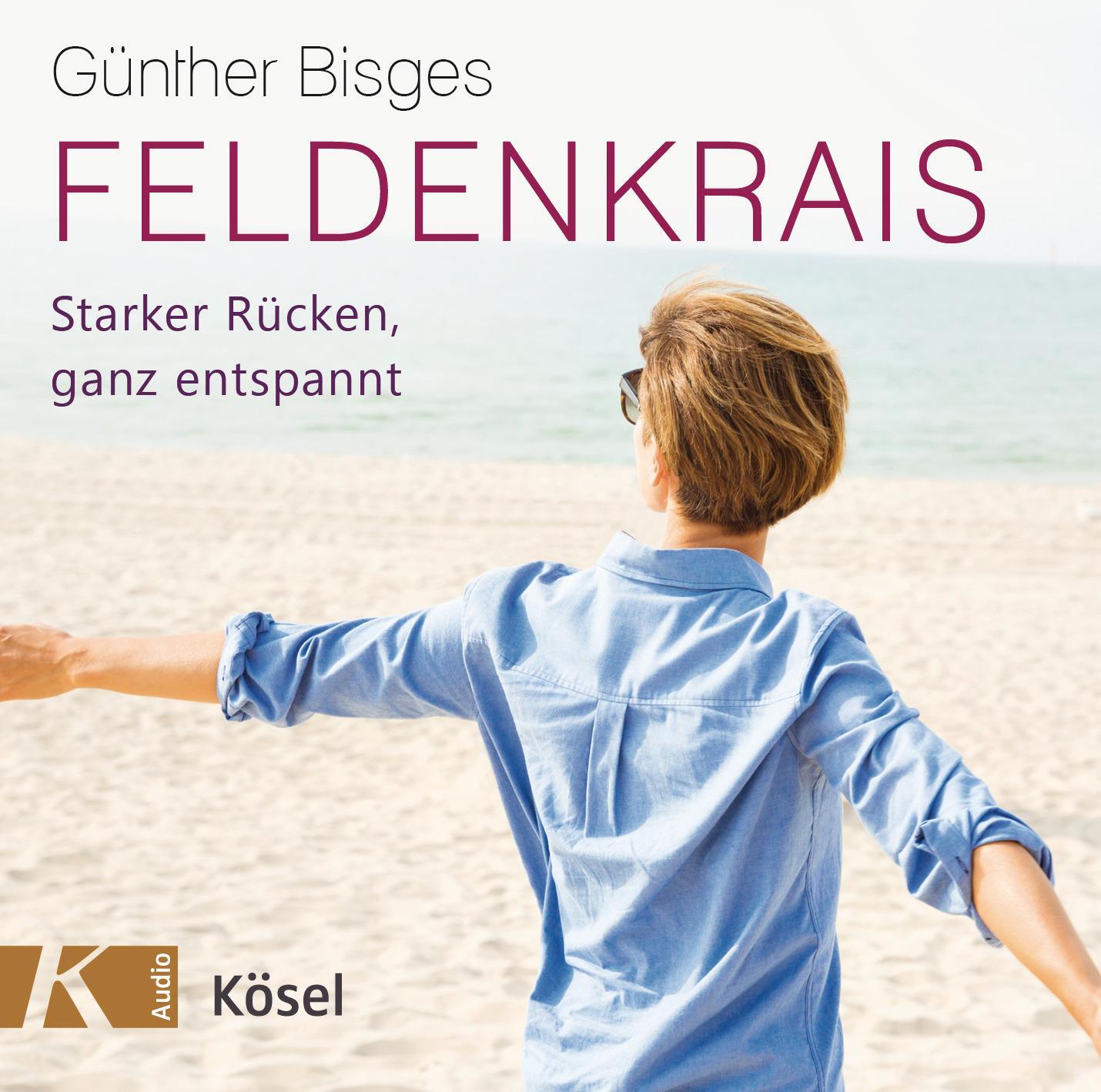 Cover: 9783466458677 | Feldenkrais | Starker Rücken, ganz entspannt | Günther Bisges | CD