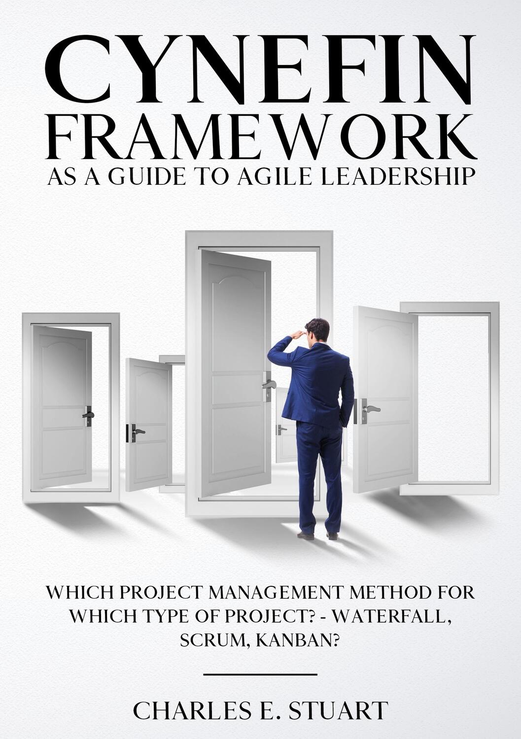 Cover: 9783752647969 | Cynefin-Framework as a Guide to Agile Leadership | Charles E. Stuart