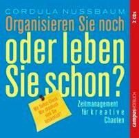 Cover: 9783593391397 | Organisieren Sie noch oder leben Sie schon? | Cordula Nussbaum | CD
