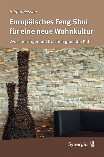 Cover: 9783939272441 | Europäisches Feng Shui für eine neue Wohnkultur | Stefan Keßler | Buch