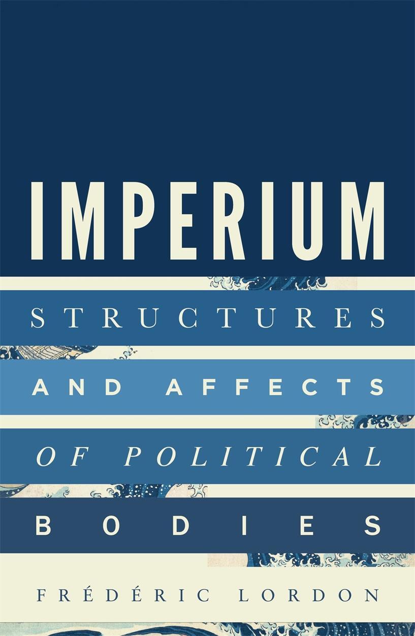 Cover: 9781786636423 | Imperium: Structures and Affects of Political Bodies | Frederic Lordon
