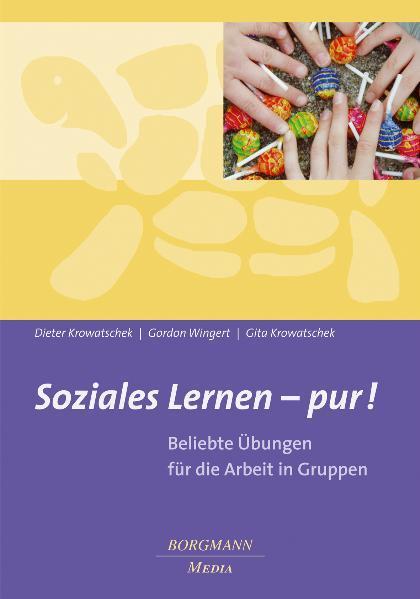 Cover: 9783942976329 | Soziales Lernen - pur! | Beliebte Übungen für die Arbeit mit Gruppen