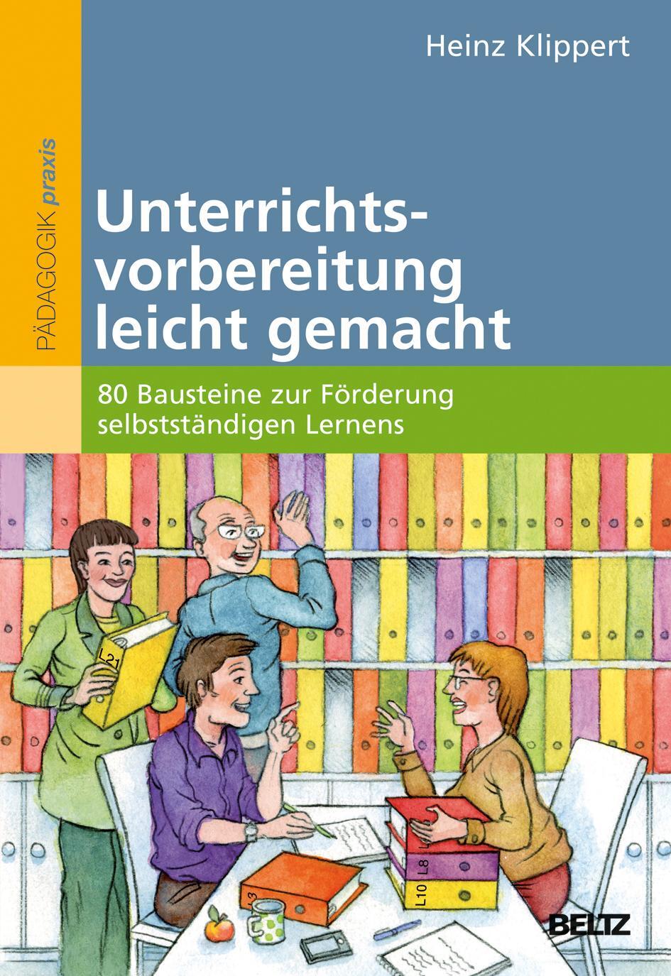 Cover: 9783407627988 | Unterrichtsvorbereitung leicht gemacht | Heinz Klippert | Taschenbuch