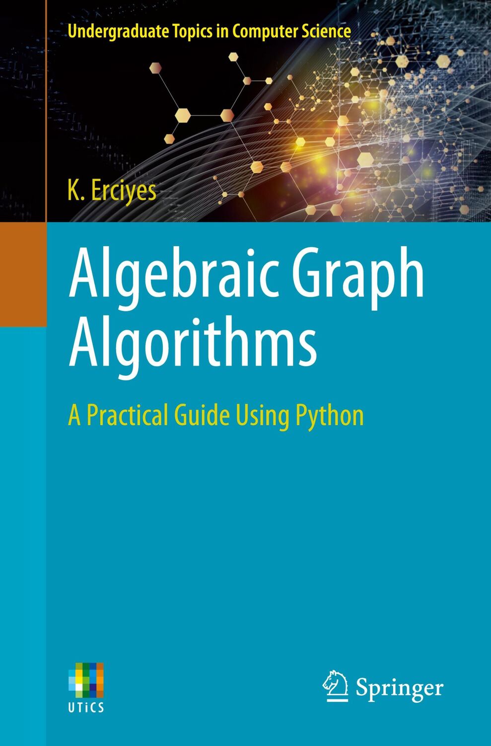 Cover: 9783030878856 | Algebraic Graph Algorithms | A Practical Guide Using Python | Erciyes