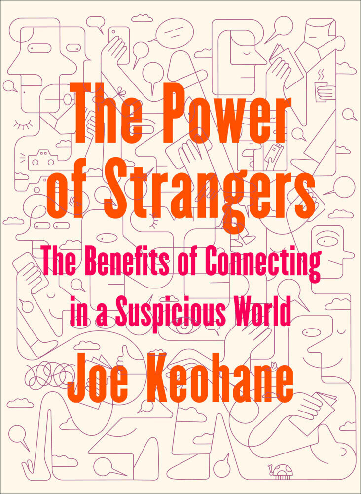 Cover: 9781984855770 | The Power of Strangers | Joe Keohane | Buch | Englisch | 2021