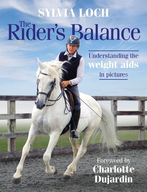 Cover: 9781910016343 | The Rider's Balance | Understanding the weight aids in pictures | Loch